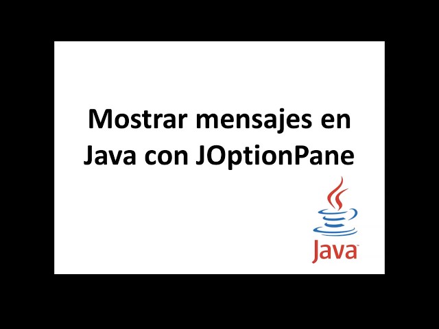 JOptionPane. ¿Qué es? ¿Cómo manejarlo?