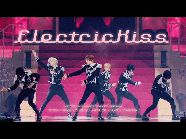 NCT WISH 엔시티 위시 'Electric Kiss' @NCT WISH 2ND ANNIVERSARY FANMEETING