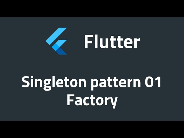 Flutter Dart Singleton Pattern 01: With & Without Factory Constructor