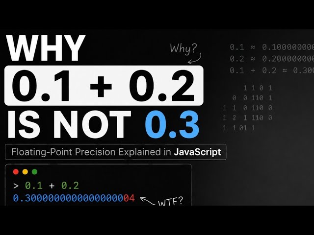 Why 0.1 + 0.2 = 0.30000000000000004 in JavaScript? | Floating Point Precision Explained