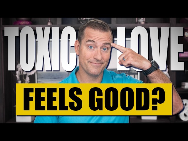 Why Toxic Love Feels Good and Why Your Brain Is Lying | Relationship Advice for Women by Mat Boggs