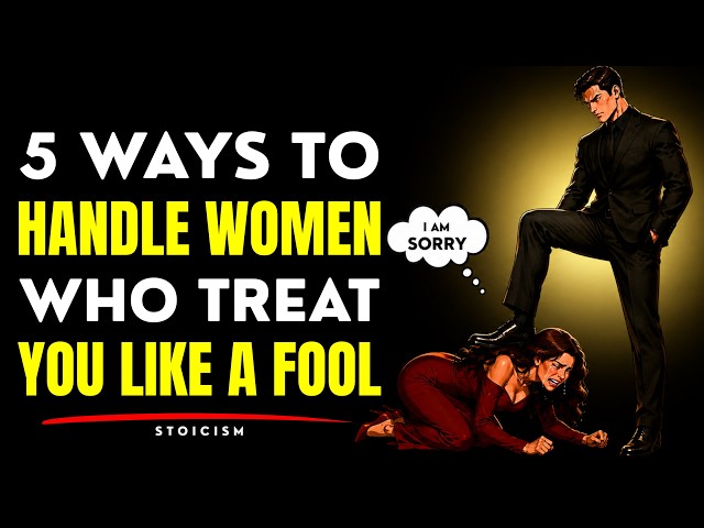 STOICISM Wisdom Handling Women Who DON'T RESPECT You.