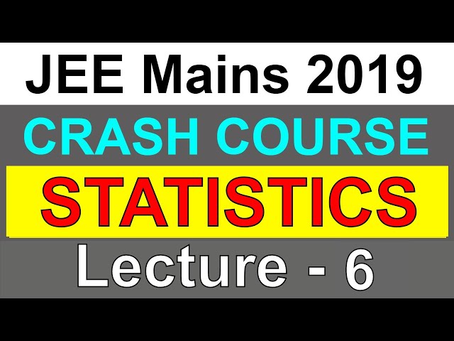JEE Mains 2019 | STATISTICS | Crash Course Maths | Lecture - 6