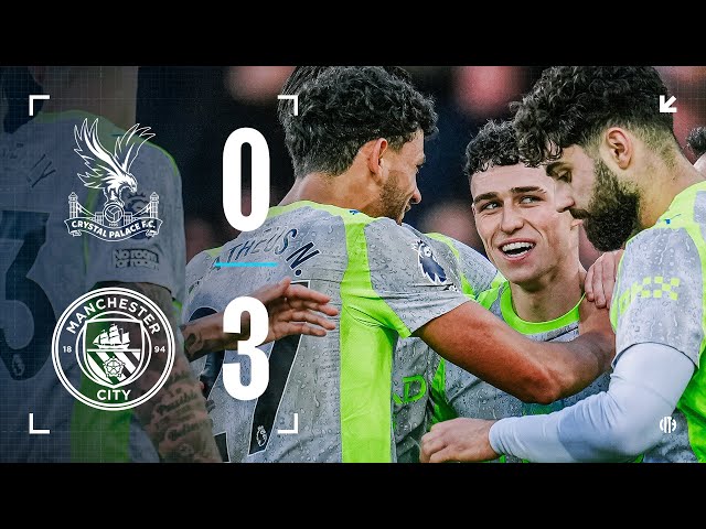 HIGHLIGHTS! Haaland and Foden help power City to a key victory | Crystal Palace 0-3 Man City