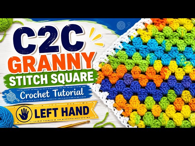 C2C Granny Stitch Square: Crochet Tutorial (Left Hand)