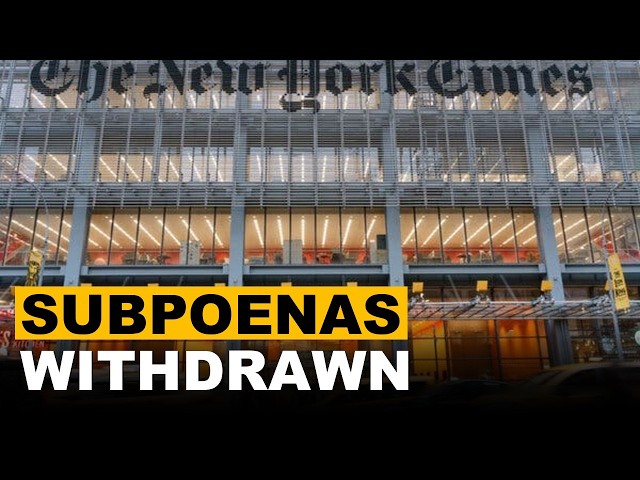 Department of Justice Withdraws Subpoenas Against New York Times Reporters