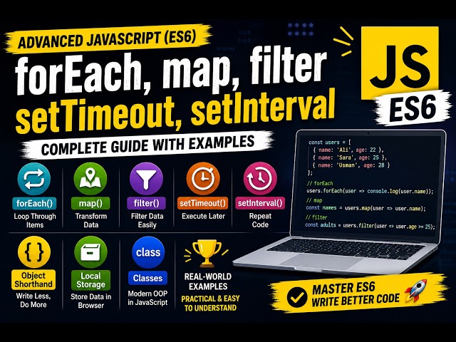 ES6 Masterclass: forEach, map(), filter(), setTimeout(), Local Storage & JavaScript Classes