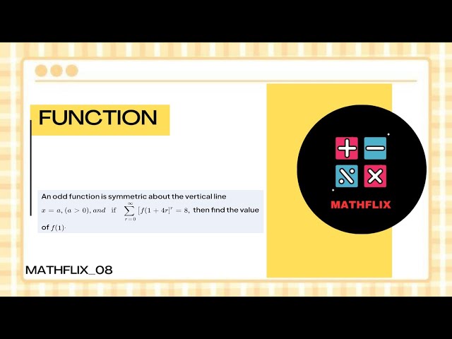 J16_An odd function is symmetric about the vertical line x=a,+ a is positive and sum r=0 to infinity