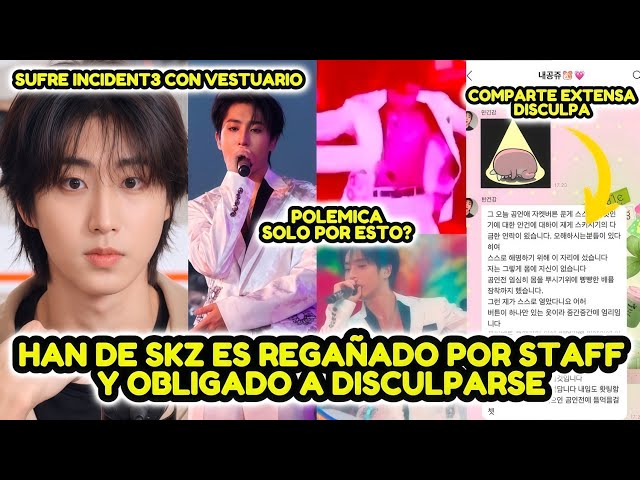 STRAY KIDS' HAN SCOLDED BY JYPE AND FORCED TO APOLOGIZE FOR WARDROBE MALFUNCTION DURING SHOW