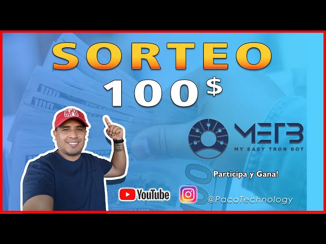 Sorteo de 100$ USDT para la Plataforma de My Easy Tron Bot 🎁 Participa y Gana  🎉 PacaTechnology