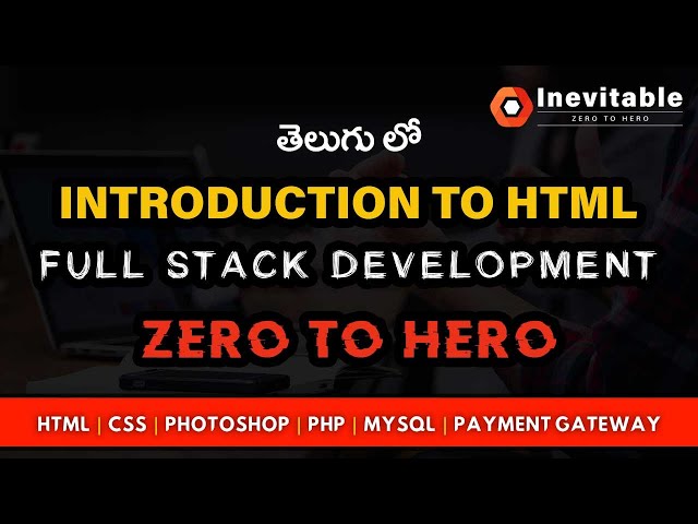 Introduction to HTML | Full Stack Engineer | Full Course in Telugu | తెలుగు లో