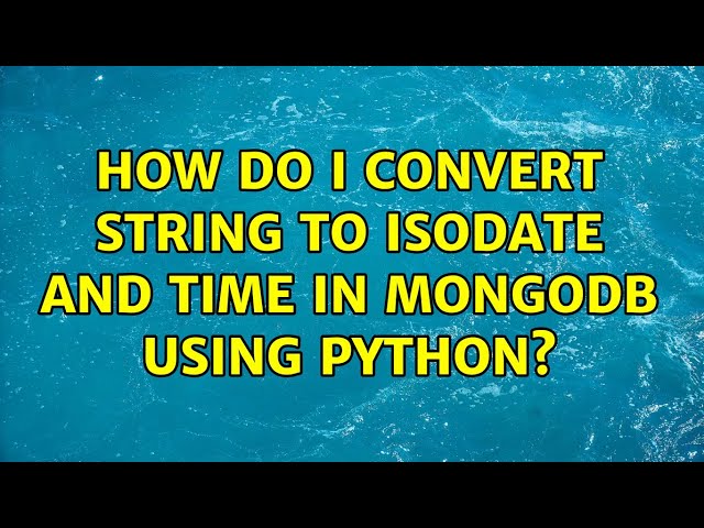 How do I convert string to ISODate and Time in MongoDB using Python?