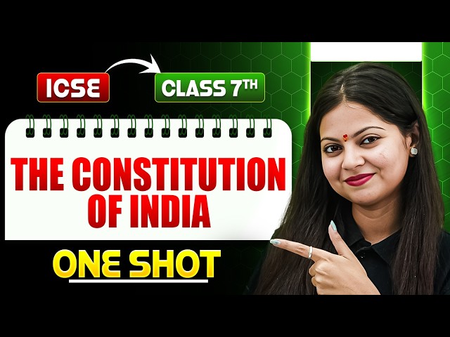 The Constitution of India | SST | One Shot Revision | ICSE Class 7th | Exam Preparation
