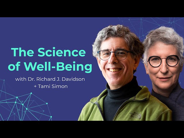 The Science of Well-Being with Richard J. Davidson, PhD.