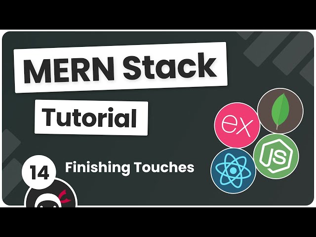 MERN Stack Tutorial #14 - Finishing Touches