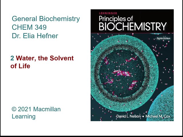 CHEM 349 - General Biochemistry - Chapter 2: Water, the Solvent of Life