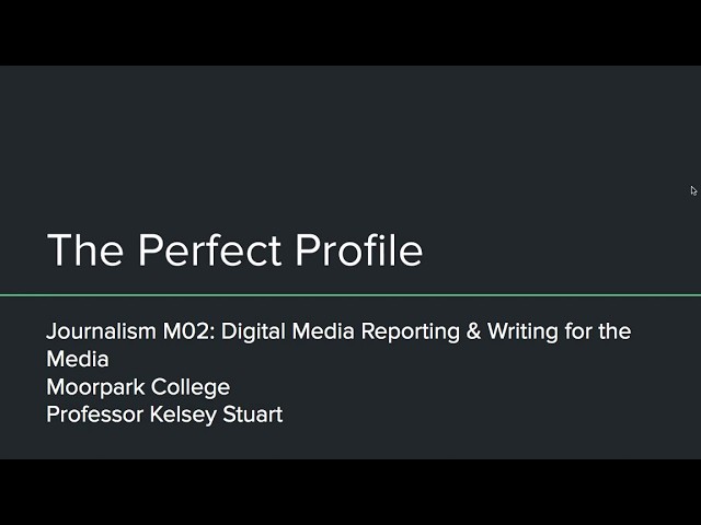 Journalism M02- The Perfect Profile Story