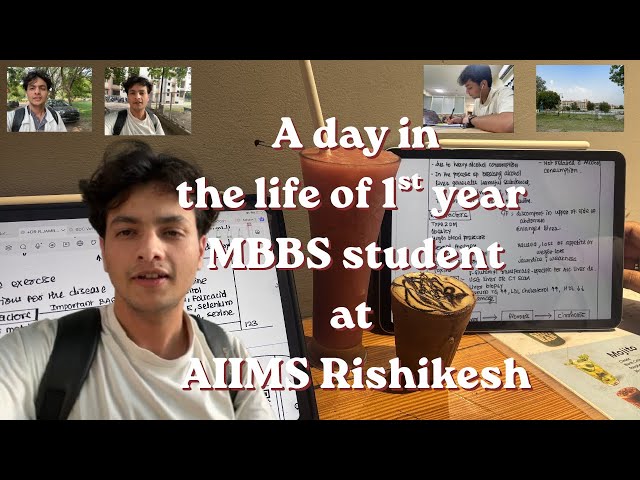 A Realistic day in life of a 1st year MBBS student at Aiims Rishikesh 🌟