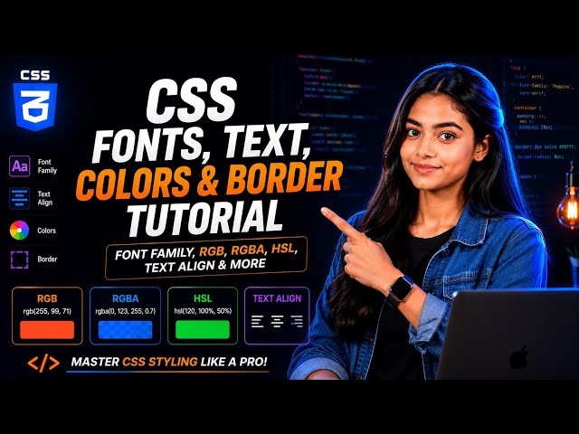 CSS Fonts, Text, Colors & Border Tutorial | Font Family, RGB, RGBA, HSL, Text Align & More