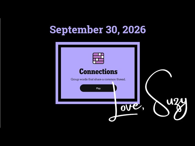 Connections of the Day for September 30, 2026: Group words that share a common thread.