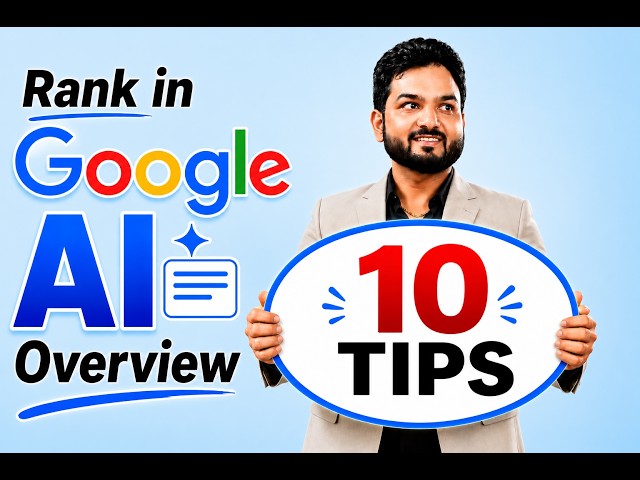 How to Rank in Google AI Overviews | 10 SEO Tips