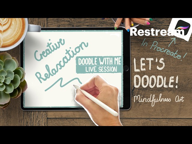 Mindful Doodling WITH PROCREATE | Creativity for Relaxation [90 minute LIVESTREAM]