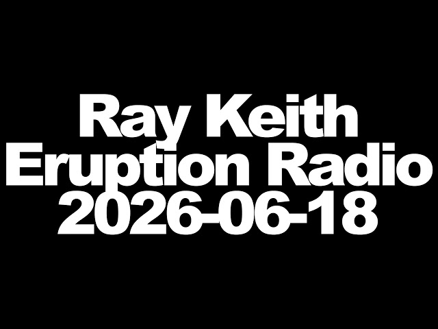 Ray Keith - Dreadcast on Eruption Radio - 2026-06-18
