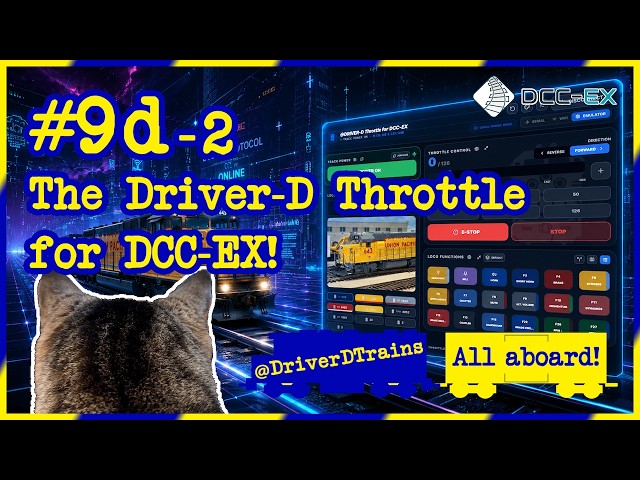 DriverD #9.d-2 – The Driver-D Throttle for DCC-EX! #ModelTrains #ModelRailroad