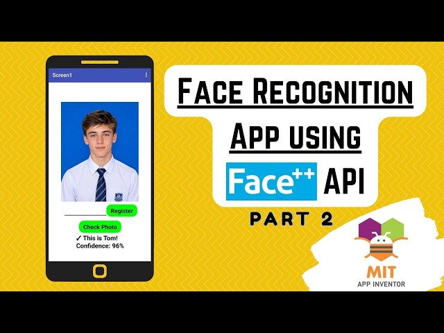 Face Recognition App in MIT App Inventor Using Face++ Compare API | Face Matching (Part 2)