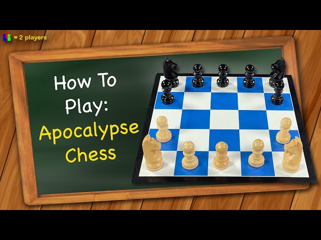 How to play Apocalypse Chess