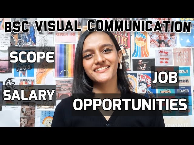 B.Sc Visual Communication - SCOPE, JOB OPPORTUNITIES & SALARY