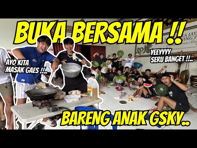 Masak besar di Sanggar !! KERSERUAN BUKA BERSAMA BARENG GSKY