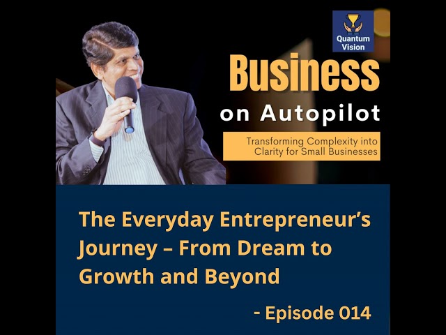 The Everyday Entrepreneur’s Journey – From Dream to Growth and Beyond - BOA EP014