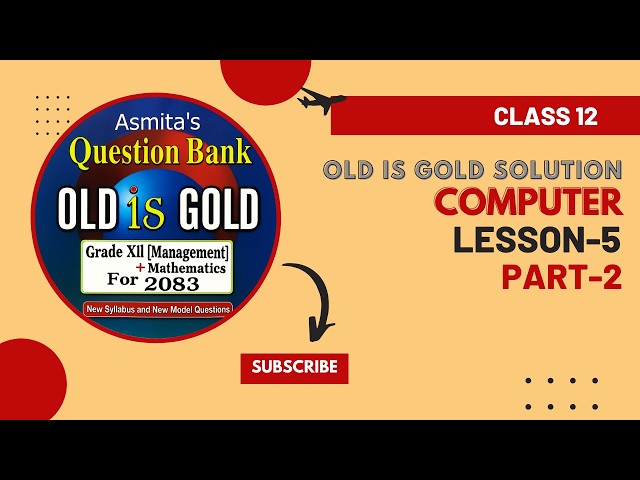 Class 12 Computer Old is Gold Solution Chapter 5 OOPs | Part-2| NEB Board Exam Notes Marks |Solution