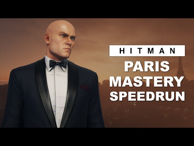 Paris Mastery Level 20 in 16 Minutes - HITMAN World of Assassination