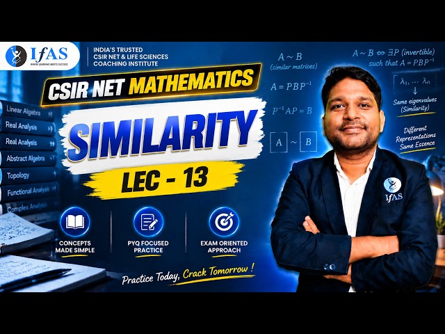 Similarity | Lec - 13 | CSIR NET MATHEMATICS | IFAS