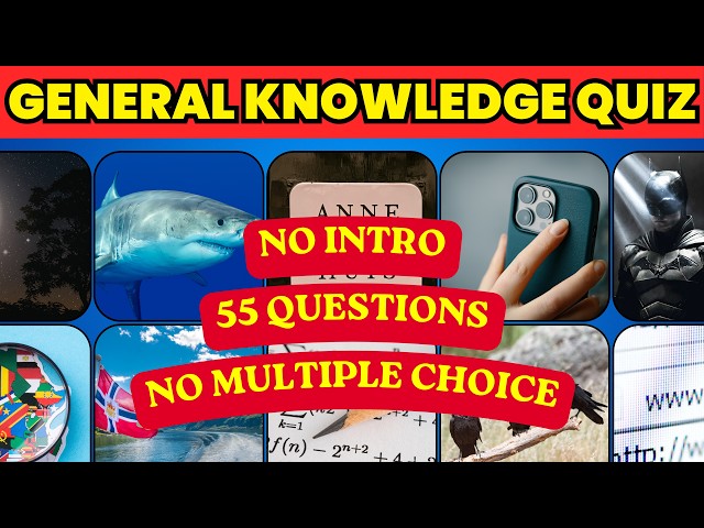 Hard General Knowledge Quiz | 55 Q's | Without Multiple Choice | Difficult Trivia Questions | Game