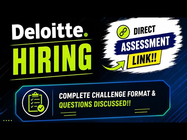 Deloitte Hiring 2026 🚀 Direct Assessment Link | Complete Challenge Format & Questions Discussed!!