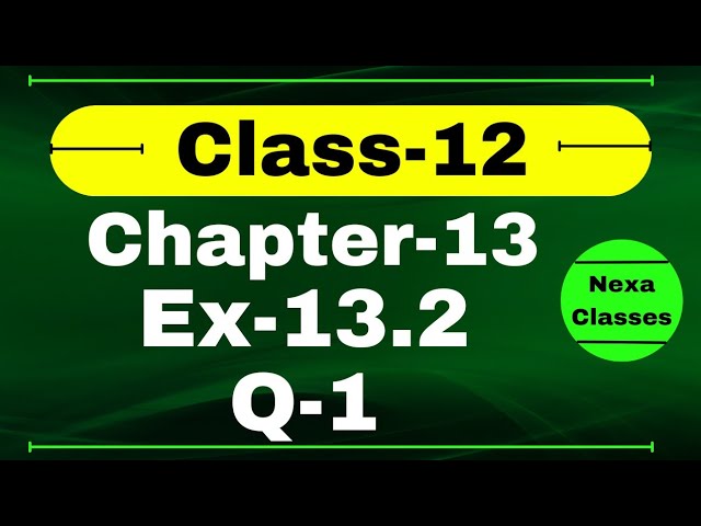 Class 12 Ex 13.2 Q1 Math | Chapter13 Class12 Math | Probability | Ex 13.2 Q1 Class 12 | Nexa