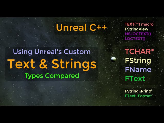 How to use strings in Unreal C++, TCHAR, FString, FName, and FText - UE C++ Tutorial