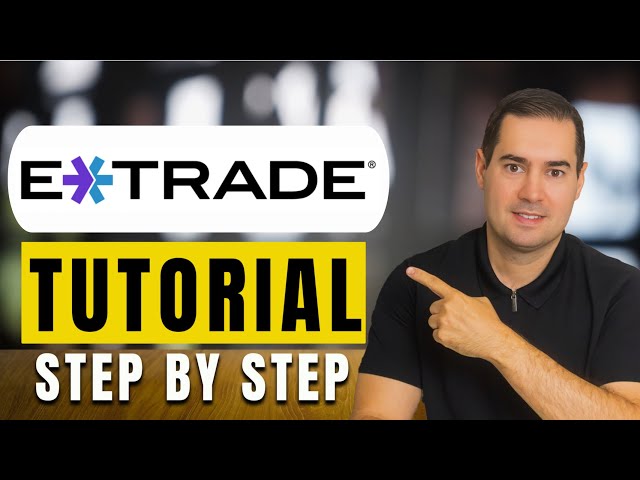 How To Use ETRADE  | Step By Step Tutorial