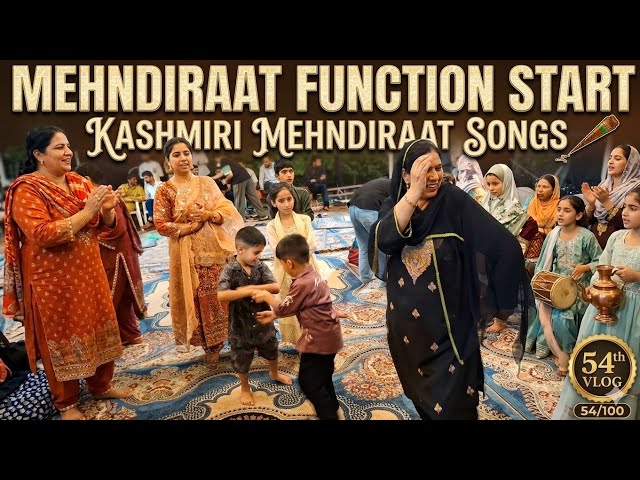 Mehndiraat function start // Kashmiri mehndiraat songs 🎵 👌dancing 💃. 54th vlog ( 54/100) #mehndiraat
