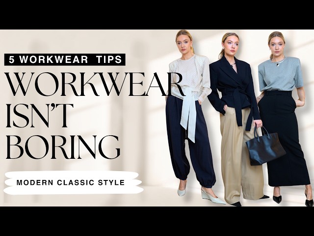 5 Workwear Styling Tips to Make Your Outfits Look More Stylish