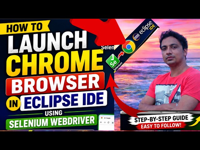 How to Launch Chrome Browser in Eclipse IDE Using Selenium WebDriver | Beginner Tutorial