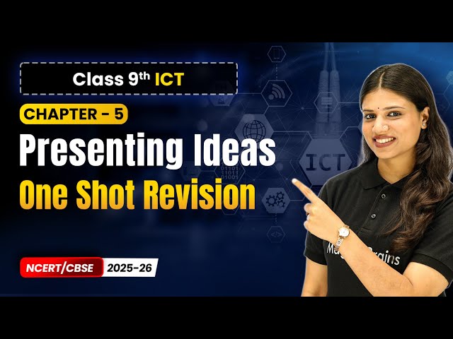 Chapter 5 12   One Shot Revision   Presenting Ideas Class 9th Information and Communication Technolo