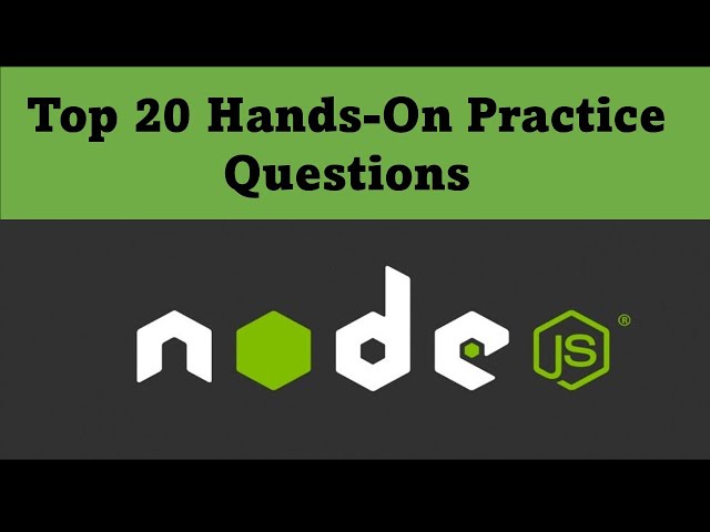 Node JS Hands-On Practice Questions For Interview | Top 20