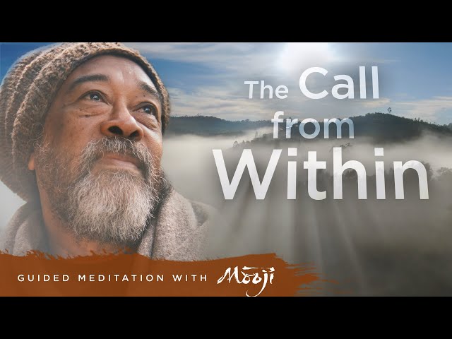 Guided Meditation with Mooji — The Call From Within