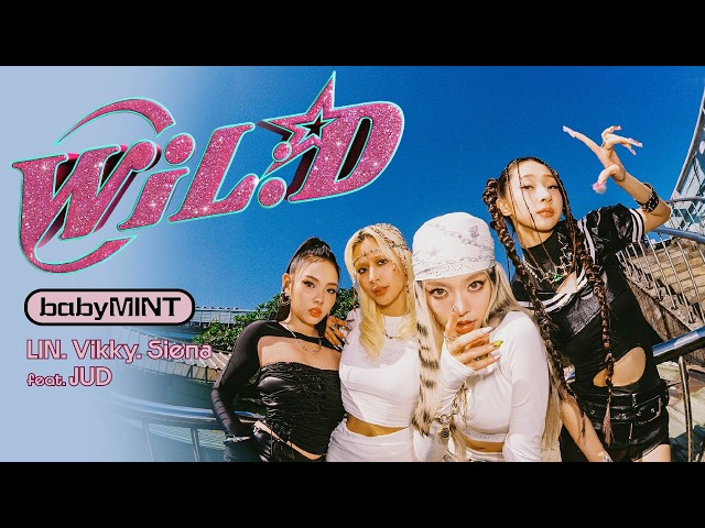 babyMINT – 粼粼LIN × Vikky韋喬薺 × 熙妍Siena〈WIL:D〉feat. JUD 陳泳希 Official Music Video
