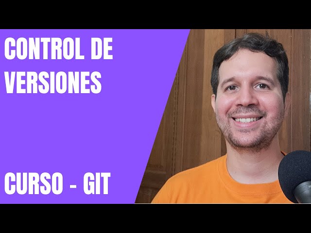 1 - ¿Que es el Control de Versiones? | Curso de Git