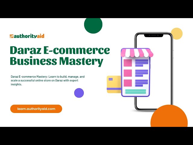 0.  Introduction to Course of Daraz E-Commerce Business Mastery